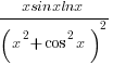 {xsinxlnx}/{(x^2+cos^2x)^2}