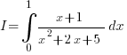 I= int{0}{1}{{x+1}/{x^2+2x+5}dx}