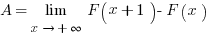 A= lim{x right + infty }{ F(x+1)-F(x)}