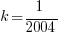 k=1 / 2004