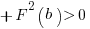 +F^2(b)>0
